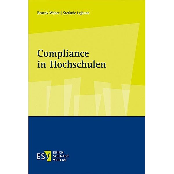 Compliance in Hochschulen, Beatrix Weber, Stefanie Lejeune