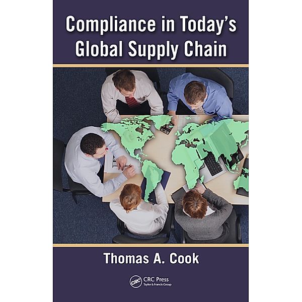Compliance in Today's Global Supply Chain, Thomas A. Cook