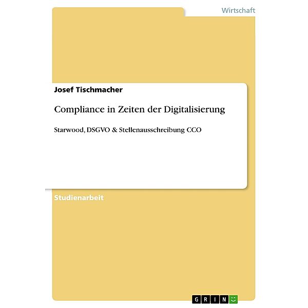 Compliance in Zeiten der Digitalisierung, Josef Tischmacher