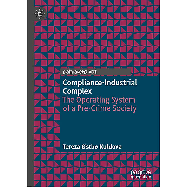 Compliance-Industrial Complex, Tereza Østbø Kuldova