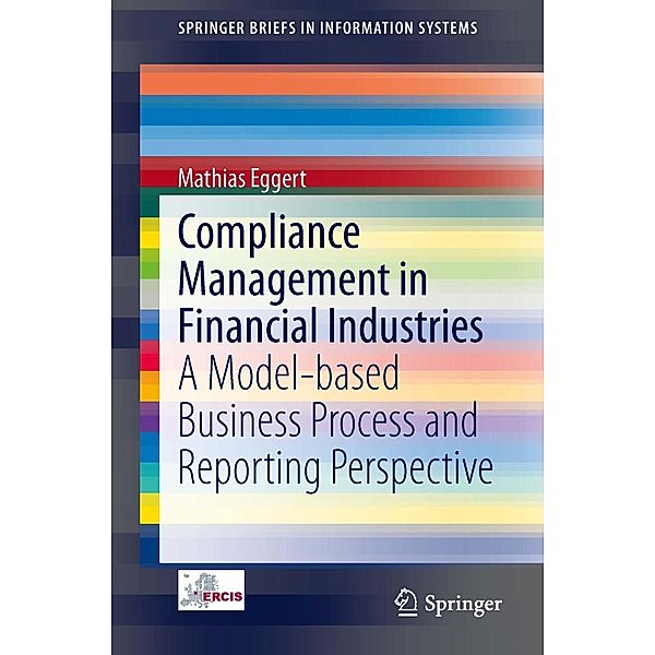 Compliance Management in Financial Industries / SpringerBriefs in Information Systems, Mathias Eggert