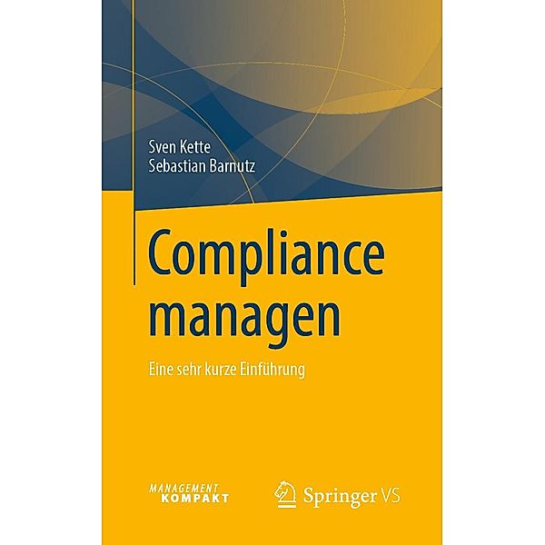 Compliance managen, Sven Kette, Sebastian Barnutz