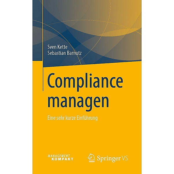 Compliance managen, Sven Kette, Sebastian Barnutz