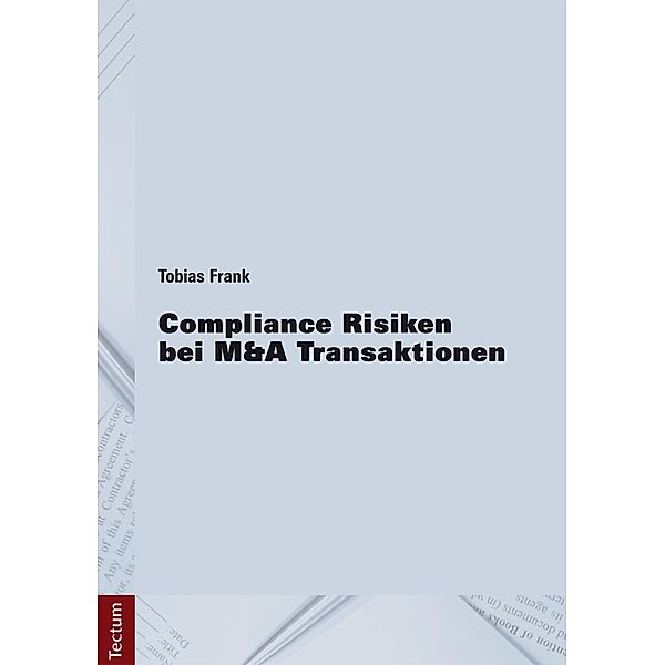 Compliance Risiken bei M&A Transaktionen, Tobias Frank