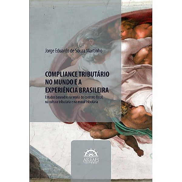 COMPLIANCE TRIBUTÁRIO NO MUNDO E A EXPERIÊNCIA BRASILEIRA, Jorge Eduardo de Souza Martinho