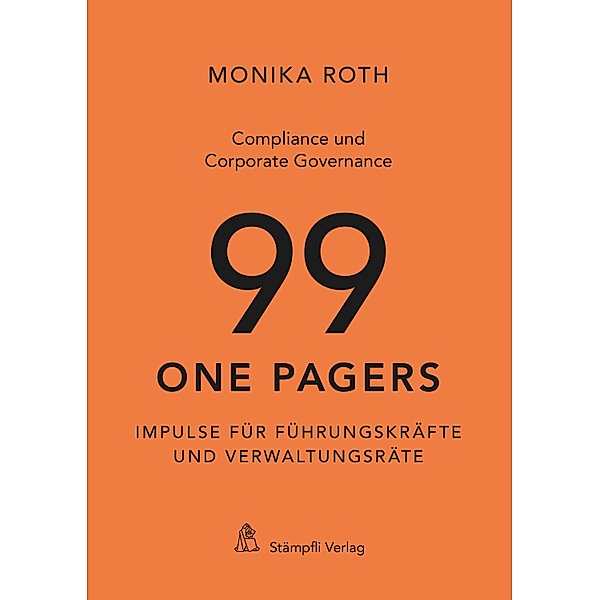 Compliance und Corporate Governance - 99 One Pagers, Monika Roth