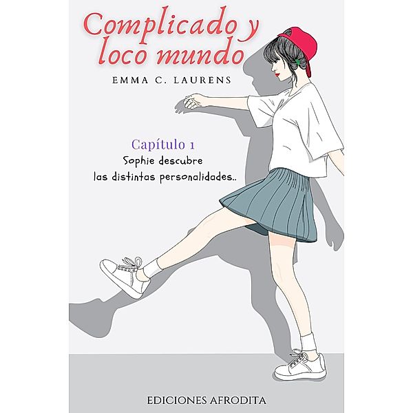 Complicado y Loco Mundo (Complicado mundo, #1) / Complicado mundo, Emma C. Laurens