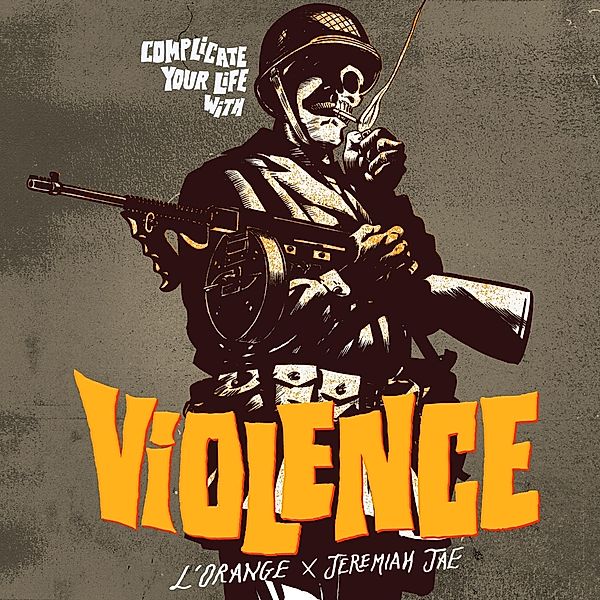 Complicate Your Life With Violence (Vinyl), L'Orange & Jeremiah Jae