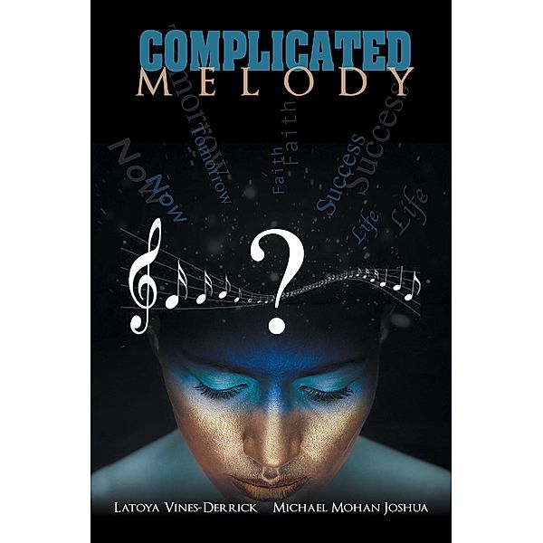 Complicated Melody, Latoya Vines-Derrick, Michael Mohan Joshua