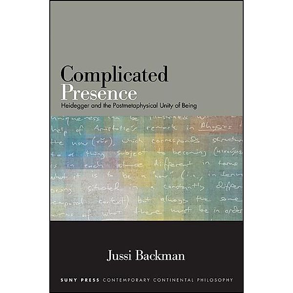 Complicated Presence / SUNY series in Contemporary Continental Philosophy, Jussi Backman