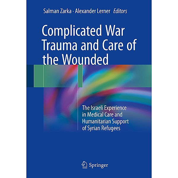 Complicated War Trauma and Care of the Wounded