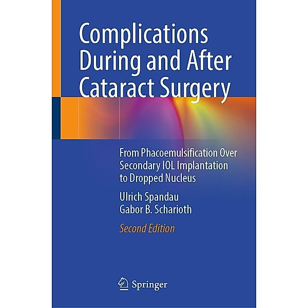 Complications During and After Cataract Surgery, Ulrich Spandau, Gabor B. Scharioth