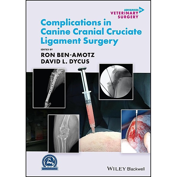 Complications in Canine Cranial Cruciate Ligament Surgery / AVS - Advances in Vetinary Surgery, Ron Ben-Amotz, David L. Dycus