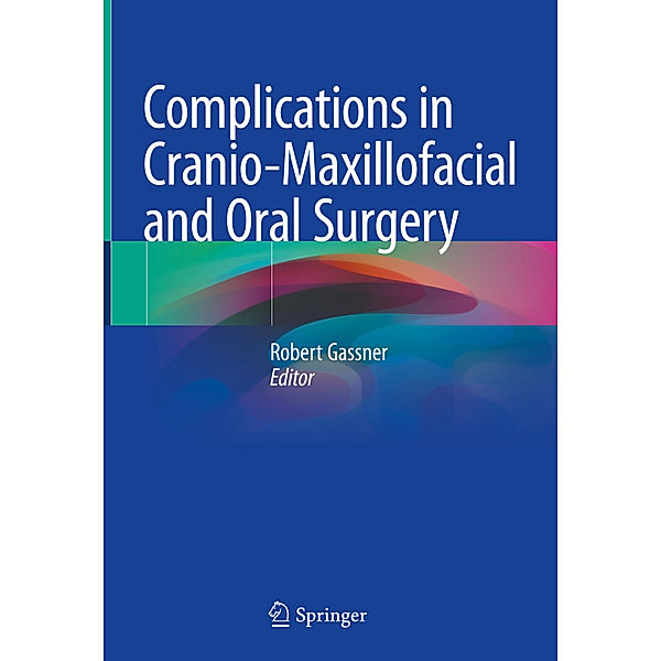 Complications in Cranio-Maxillofacial and Oral Surgery