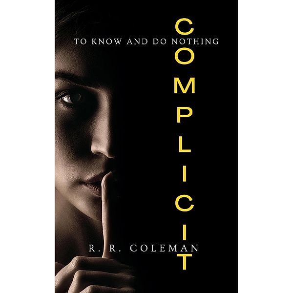 Complicit, R. R. Coleman