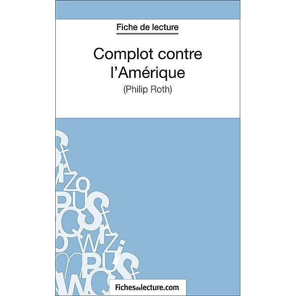 Complot contre l'Amérique, Fichesdelecture. Com, Hubert Viteux