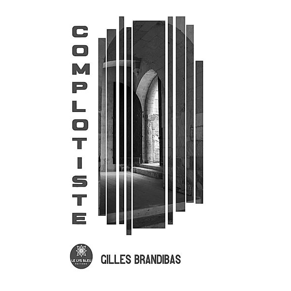 Complotiste, Gilles Brandibas