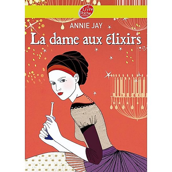 Complots à Versailles - Tome 2: La dame aux élixirs / Historique, Annie Jay