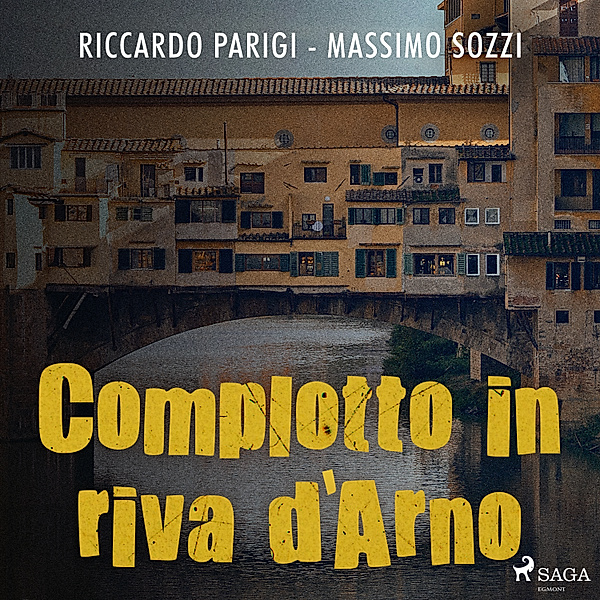 Complotto in riva d'Arno, Riccardo Parigi, Massimo Sozzi