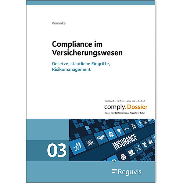 comply.Dossier / Band 3 / Compliance im Versicherungswesen, Frank Romeike