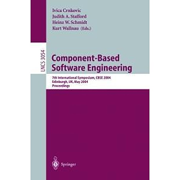 Component-Based Software Engineering / Lecture Notes in Computer Science Bd.3054
