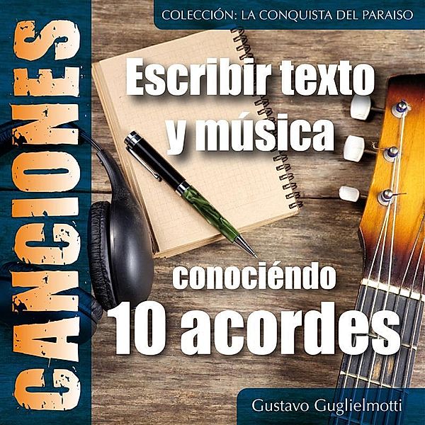 Componer canciones, Gustavo Guglielmotti