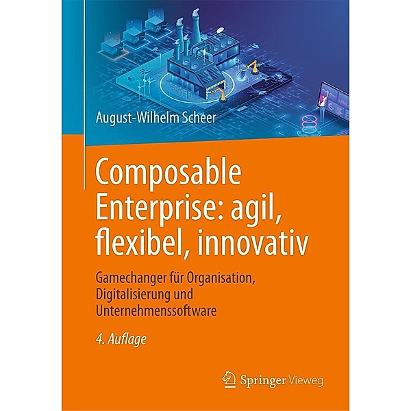 Composable Enterprise: agil, flexibel, innovativ, August-Wilhelm Scheer