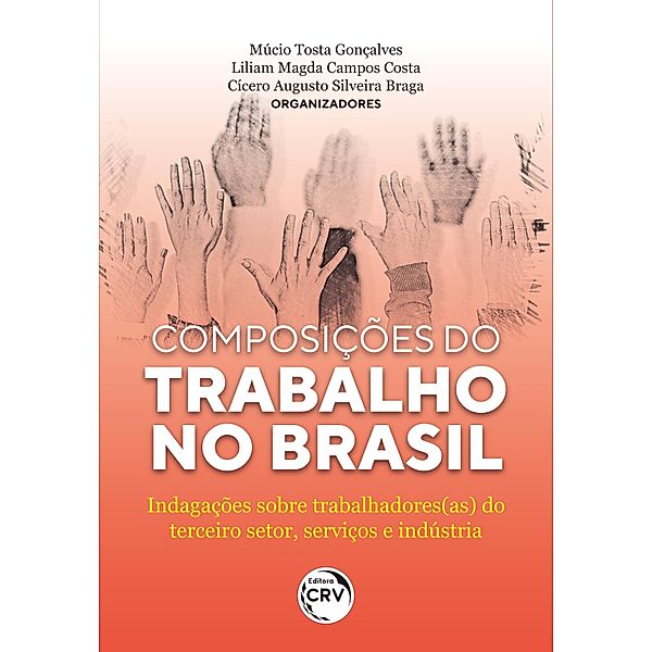 Composições do trabalho no Brasil:, Múcio Tosta Gonçalves, Liliam Magda Campos Costa, Cícero Augusto Silveira Braga