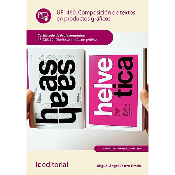 Composición de textos en productos gráficos. ARGG0110, Miguel Ángel Castro Tirado