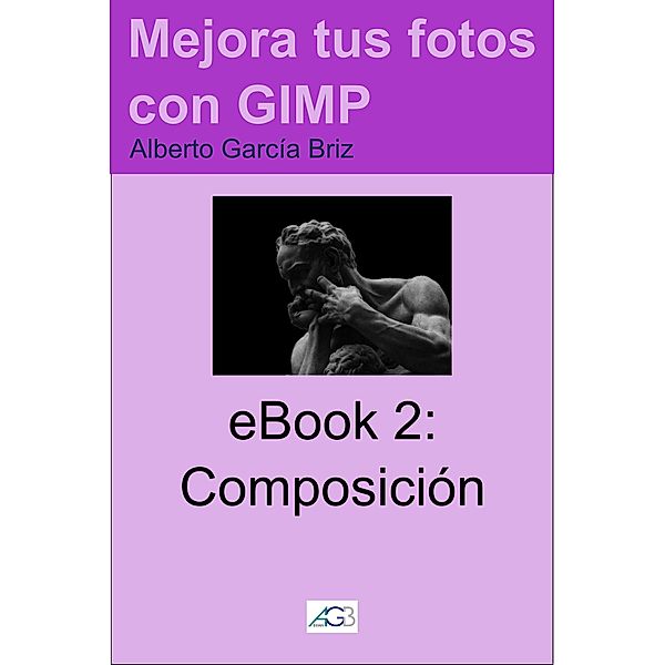 Composición (Mejora tus fotos con GIMP, #2), Alberto García Briz