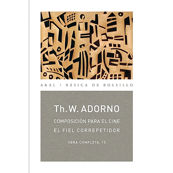 Composición para el cine / El fiel correpetidor / Básica de Bolsillo Bd.77, Theodor W. Adorno