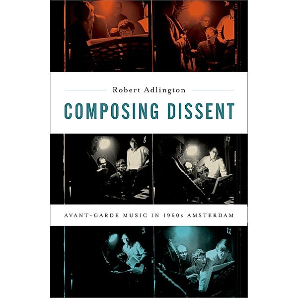 Composing Dissent, Robert Adlington