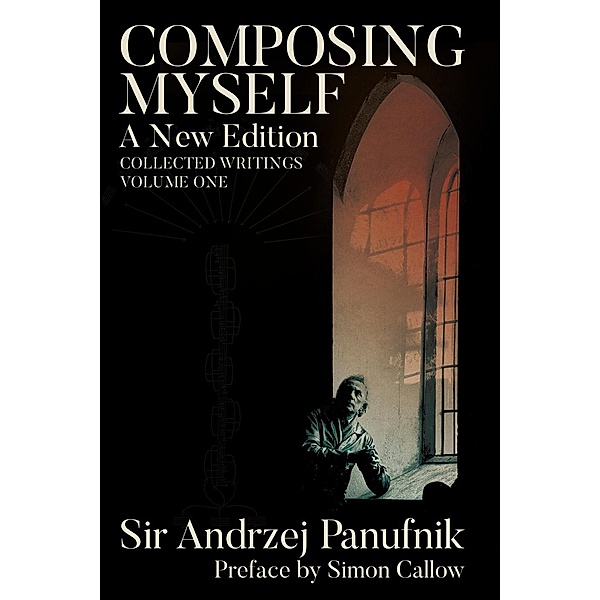 Composing Myself - A New Edition / Musicians on Music Bd.11, Andrzej Panufnik