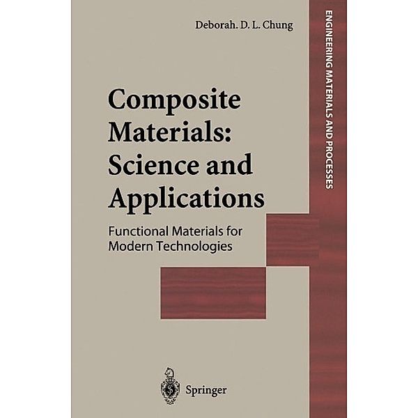 Composite Materials / Engineering Materials and Processes, Deborah D. L. Chung