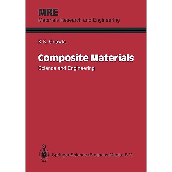 Composite Materials / Materials Research and Engineering, Krishan K. Chawla
