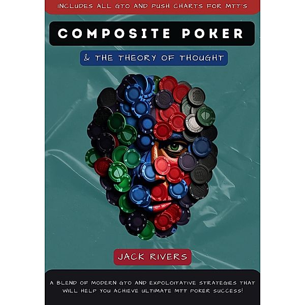 Composite Poker & The Theory of Thought, Jack Rivers