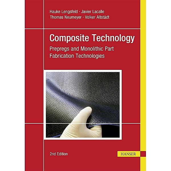 Composite Technology, Hauke Lengsfeld, Javier Lacalle, Thomas Neumeyer, Volker Altstädt