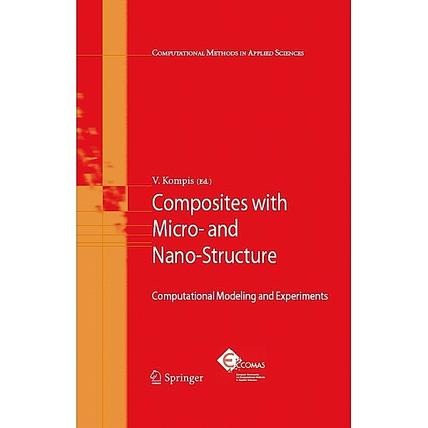 Composites with Micro- and Nano-Structure / Computational Methods in Applied Sciences Bd.9, Vladimír KompiS