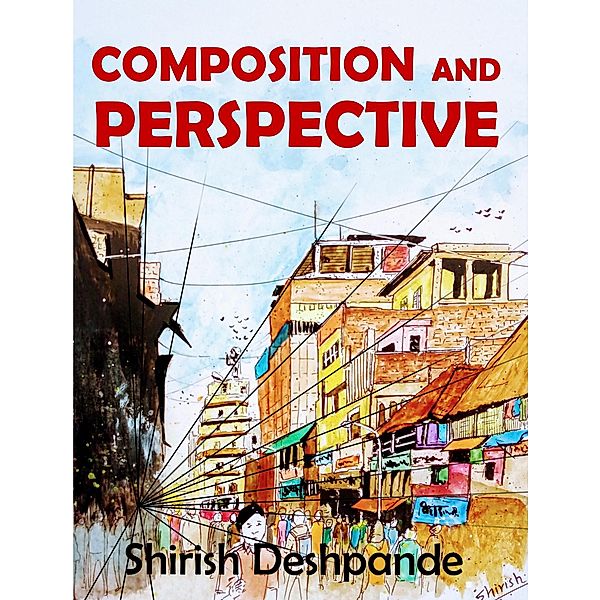 Composition and Perspective, Shirish D