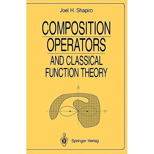 Composition Operators / Universitext, Joel H. Shapiro