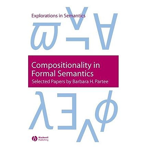 Compositionality in Formal Semantics, Barbara H Partee