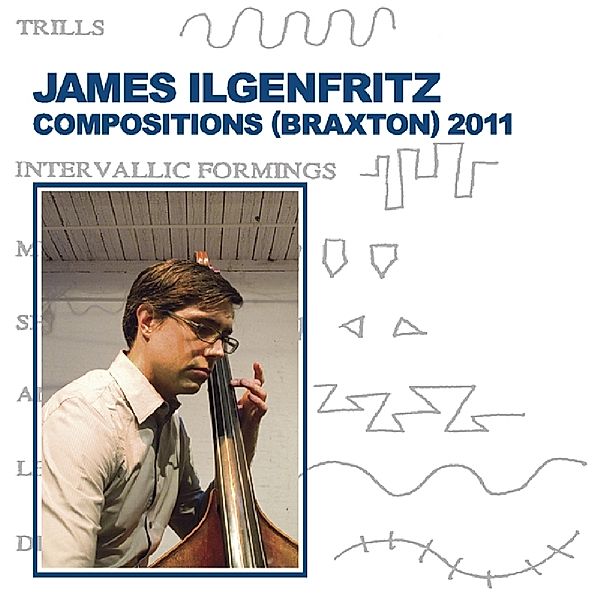 Compositions (Braxton) 2011, James Ilgenfritz