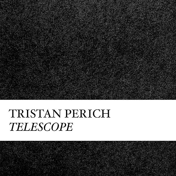 Compositions: Telescope, Tristan Perich