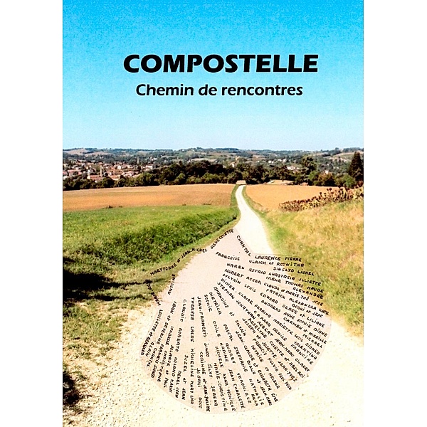 Compostelle - Chemin de rencontres, Joëlle Thibaud