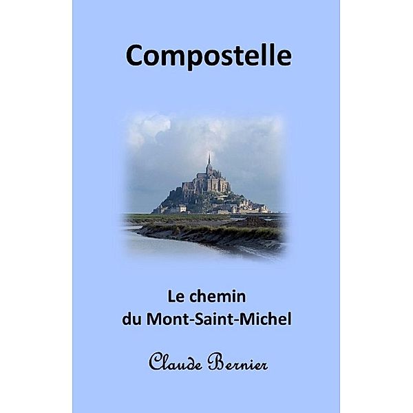 Compostelle / Librinova, Bernier Claude Bernier