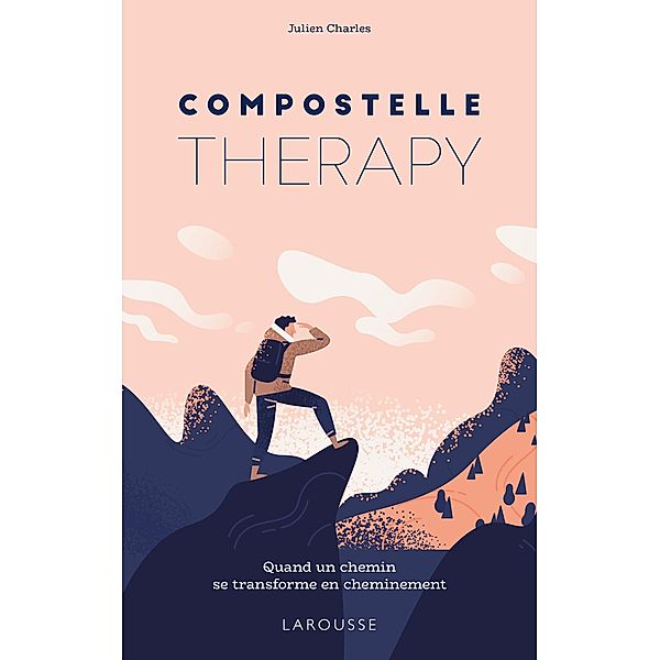 Compostelle Therapy / Essais Santé - Bien-être, Julien Charles