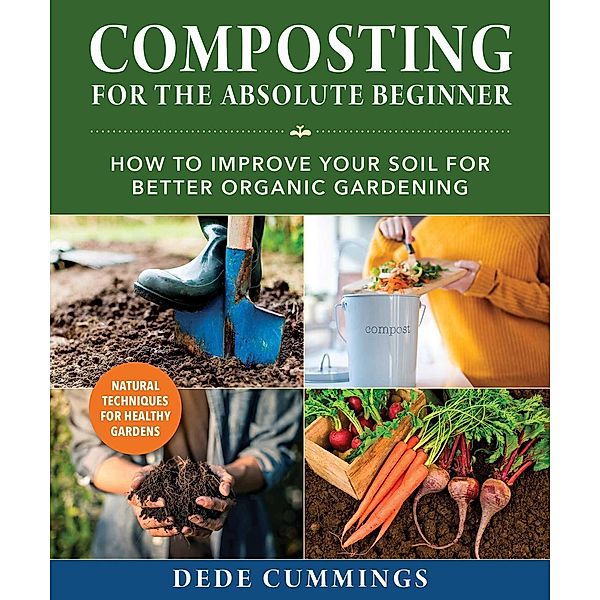 Composting for the Absolute Beginner, Dede Cummings