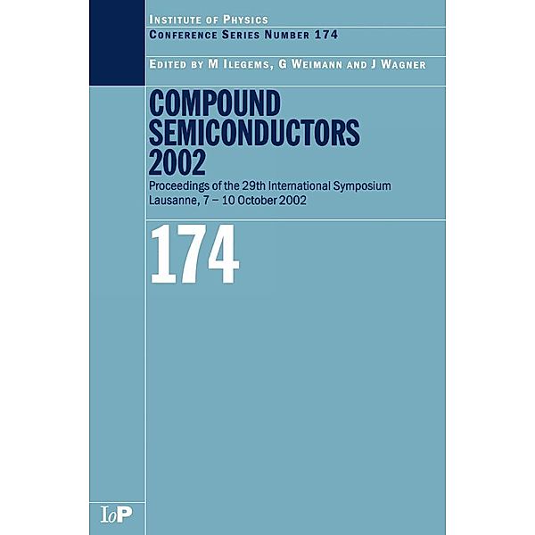 Compound Semiconductors 2002, Marc Ilegems, Gunter Weimann, Joachim Wagner