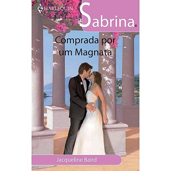 Comprada por um magnata / Sabrina Bd.936, Jacqueline Baird
