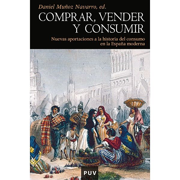 Comprar, vender y consumir / Història Bd.113, Varios Autores